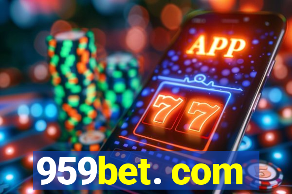 959bet. com